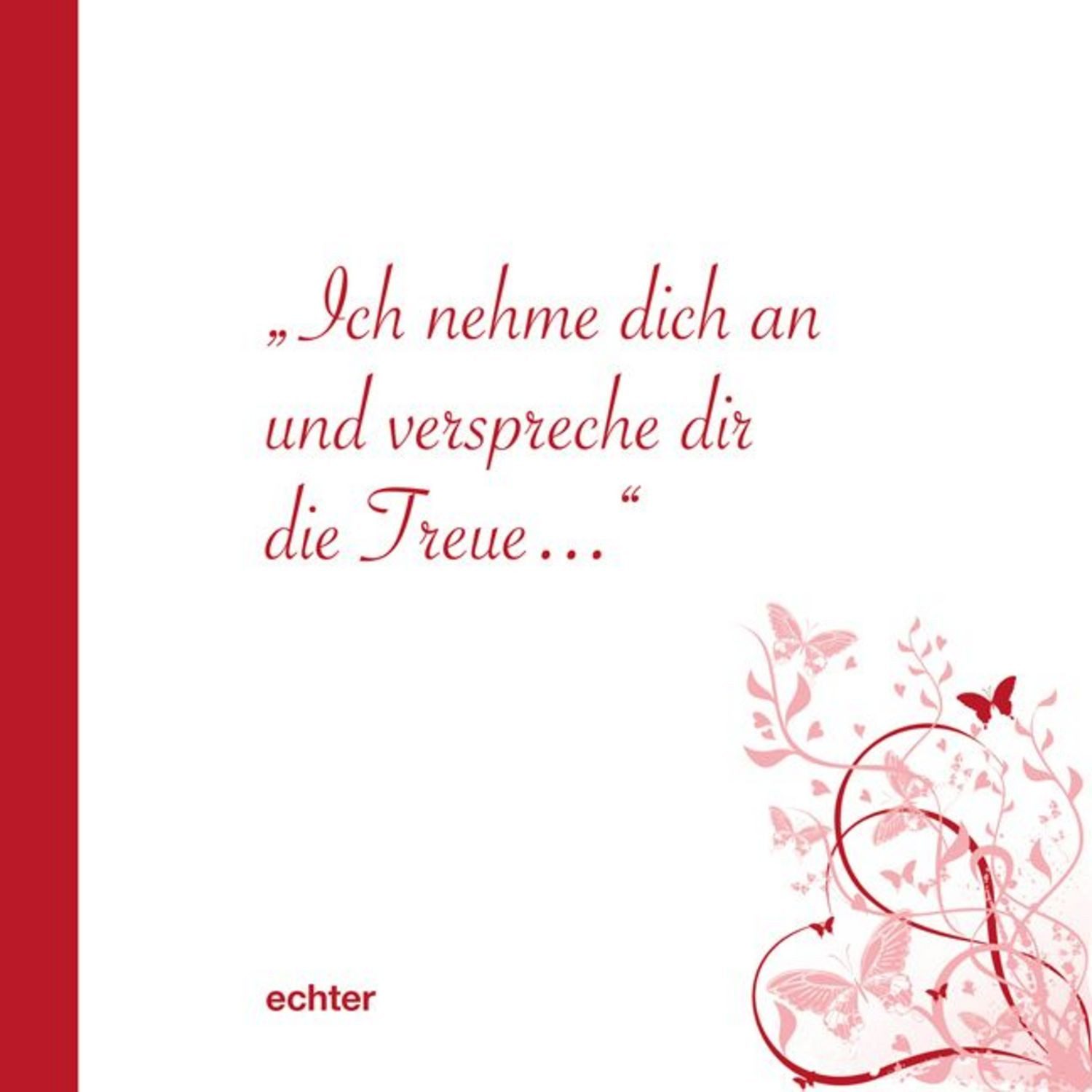 Ich nehme dich an und verspreche dir die Treue / diverse