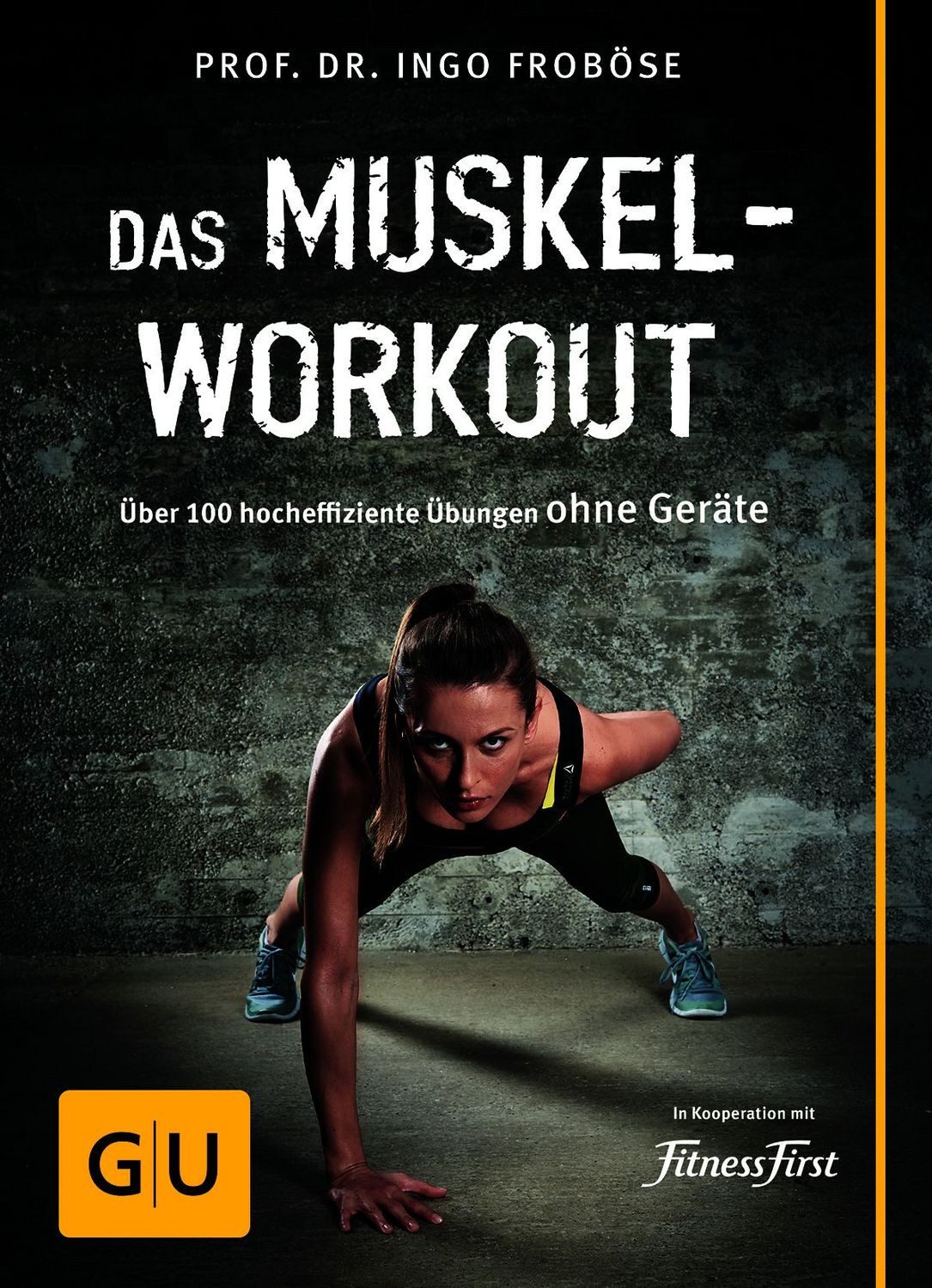 Das Muskel-Workout / Ingo Froböse