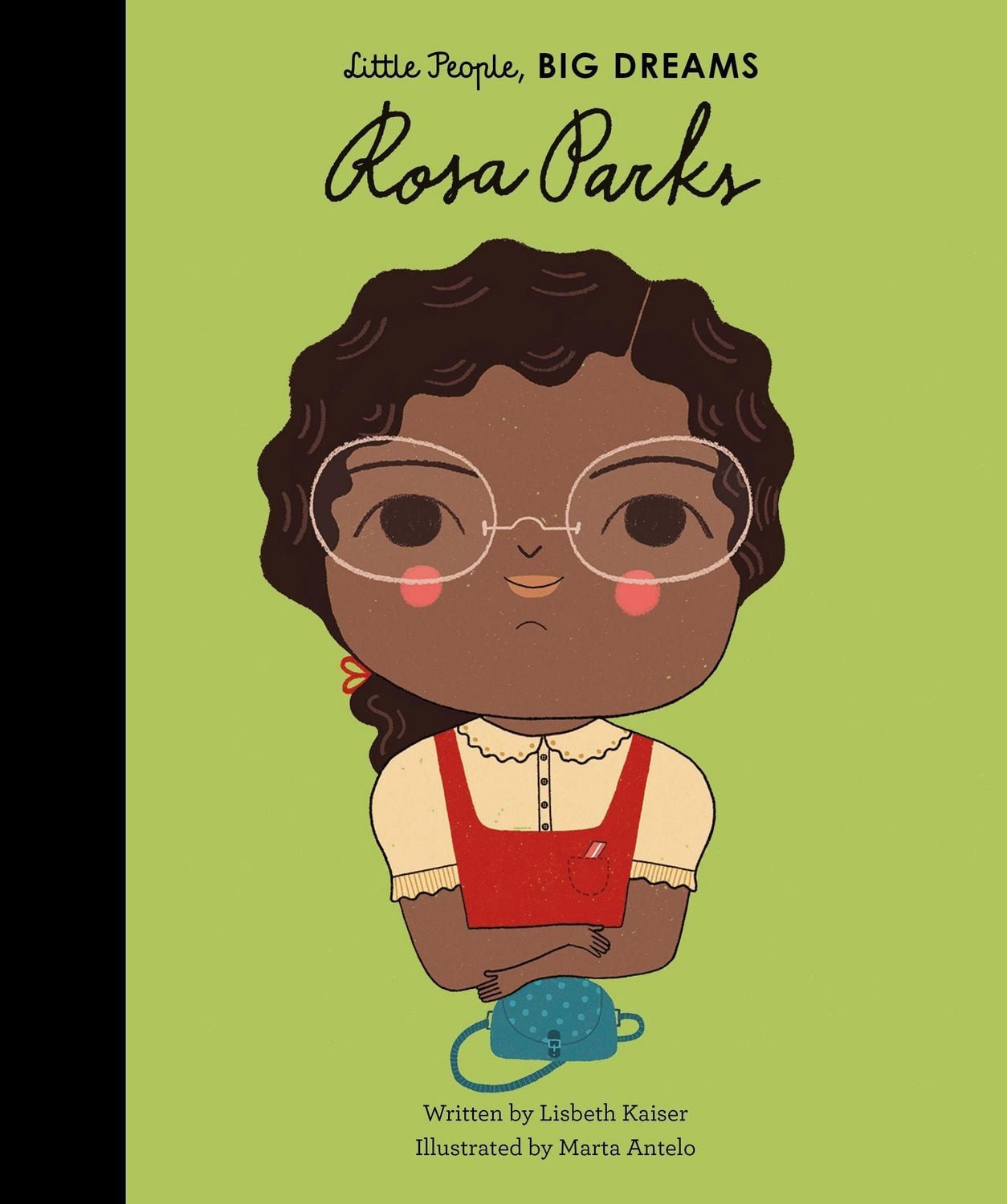 Little People, Big Dreams: Rosa Parks / Lisbeth Kaiser, Little People, Big Dreams