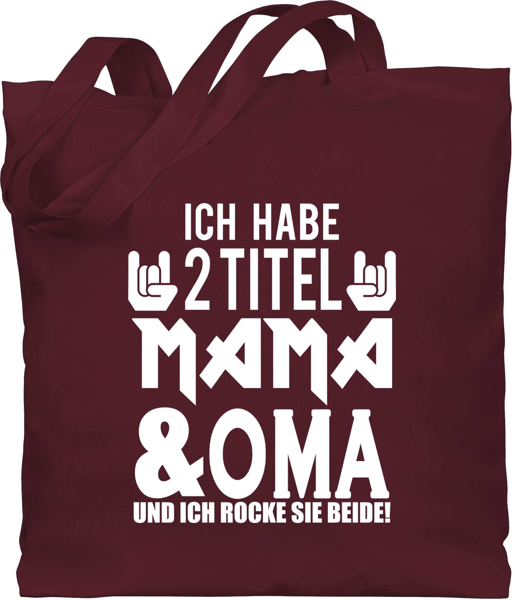 Shirtracer Umhängetasche Ich habe 2 Titel Mama & Oma und ich rocke sie beide! - weiß, Oma Geschenk 2 Bordeauxrot