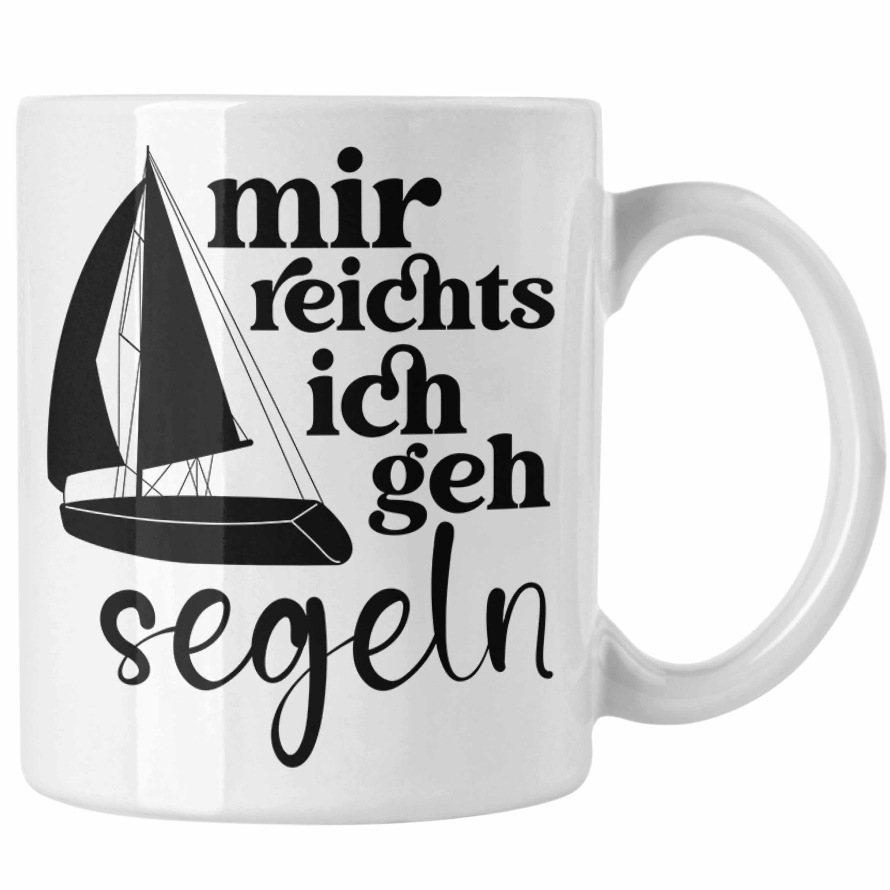 Trendation Tasse Trendation - für Segelboot Segler Segler Tasse Spruch Geschenkidee als Lustiges mit Weiss Kaffeetasse