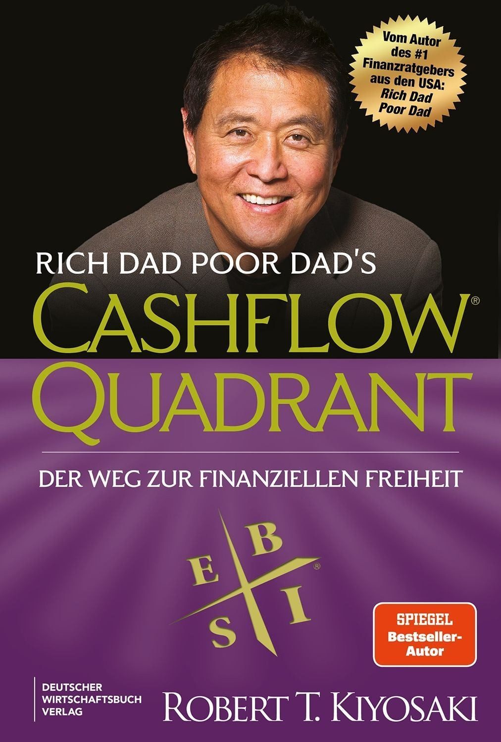 Rich Dad Poor Dad's Cashflow Quadrant / Robert Kiyosaki