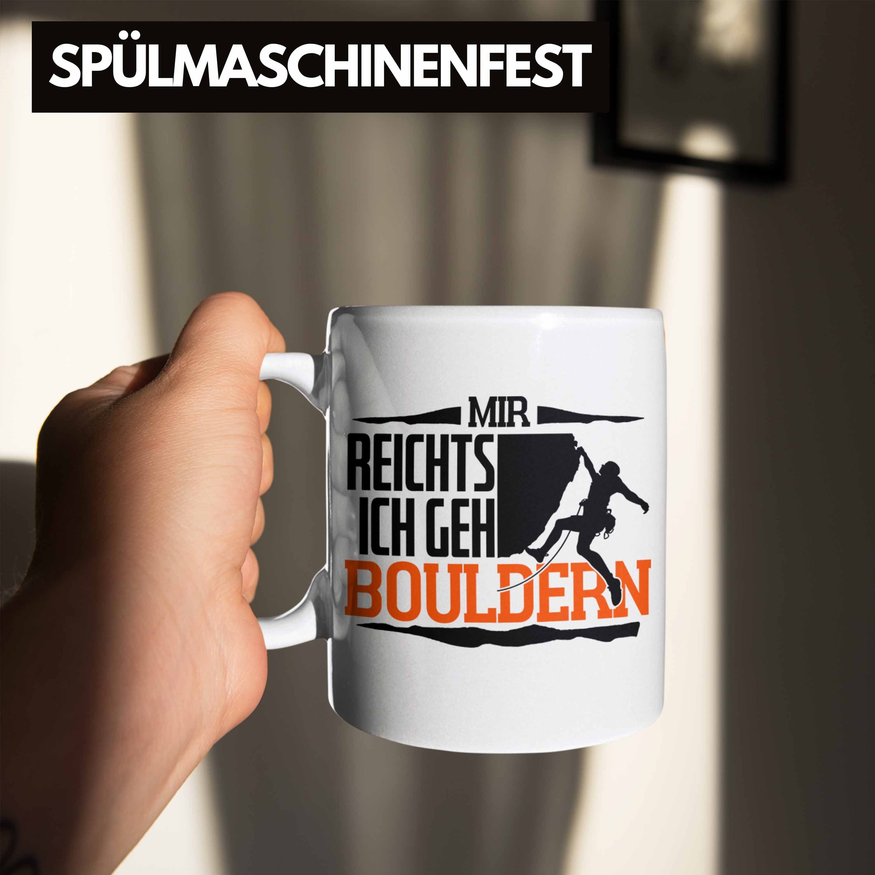 Tasse Motiv Bouldern Tasse Weiss Mir Boulder Reichts Klettern Ich Geh Geschenk Trendation mit