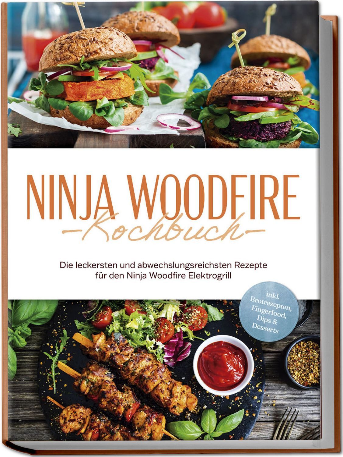 Ninja Woodfire Kochbuch: Die leckersten und abwechslungsreichsten Reze / Miriam Felsner