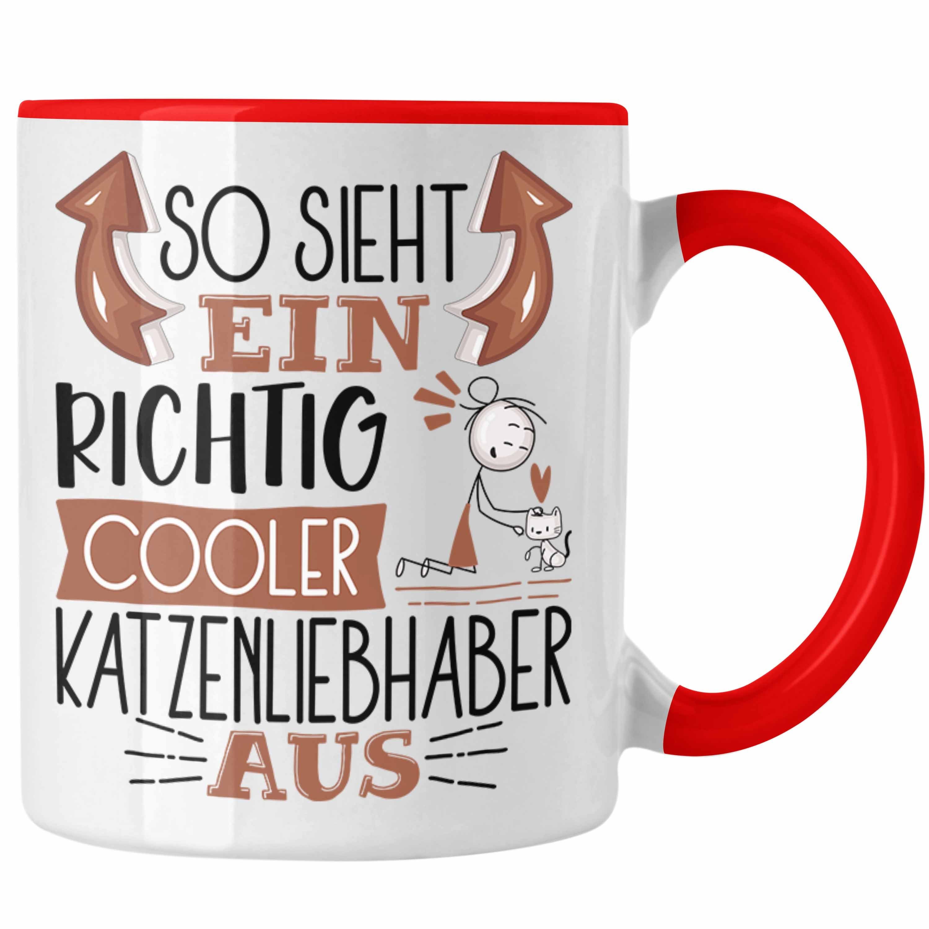 Trendation Tasse Katzenliebhaber Tasse So Sieht Ein Richtig Cooler Katzenliebhaber Aus Rot