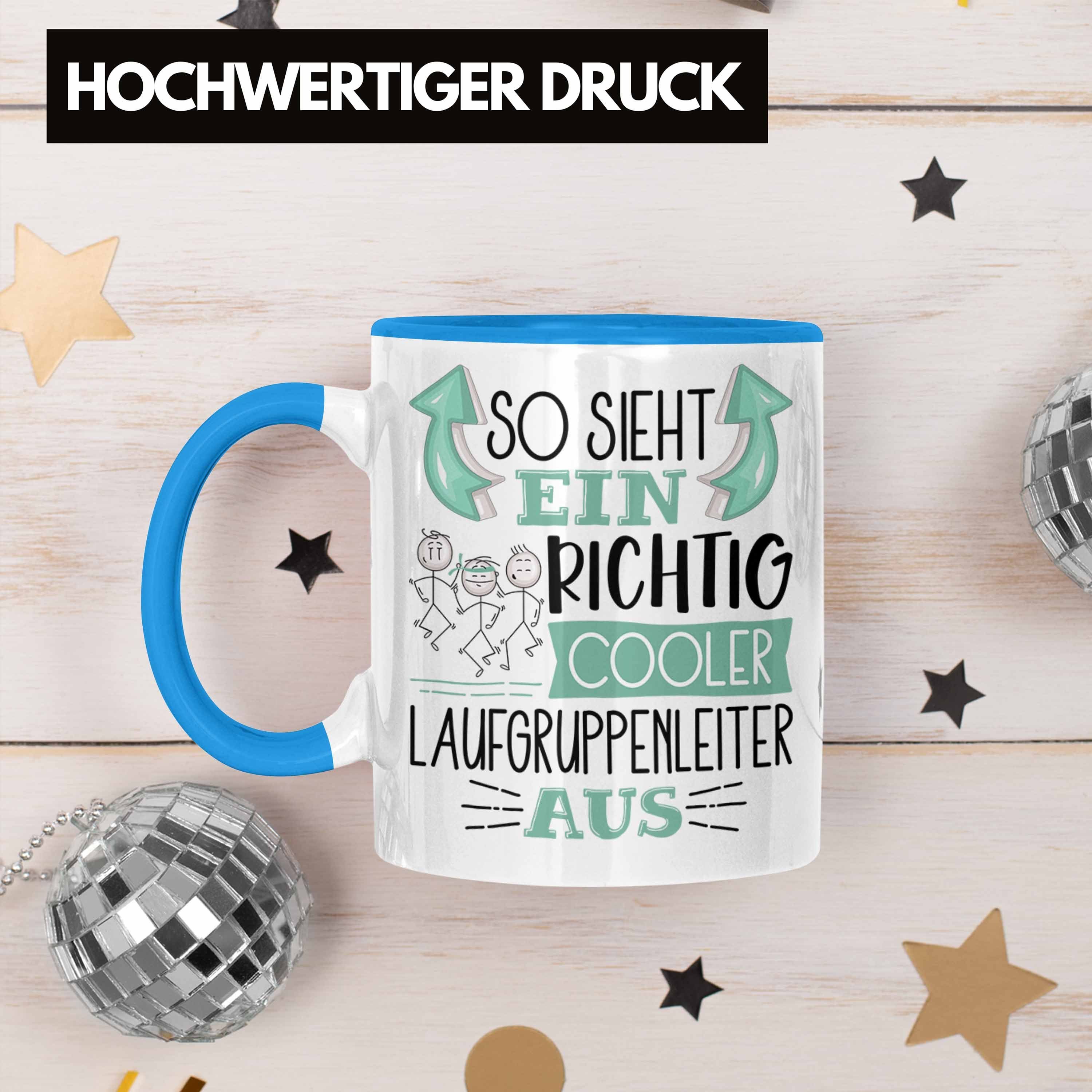 Tasse Sieht Aus Trendation Geschenk Ein Blau Cooler Richtig Lust So Tasse Laufgruppenleiter