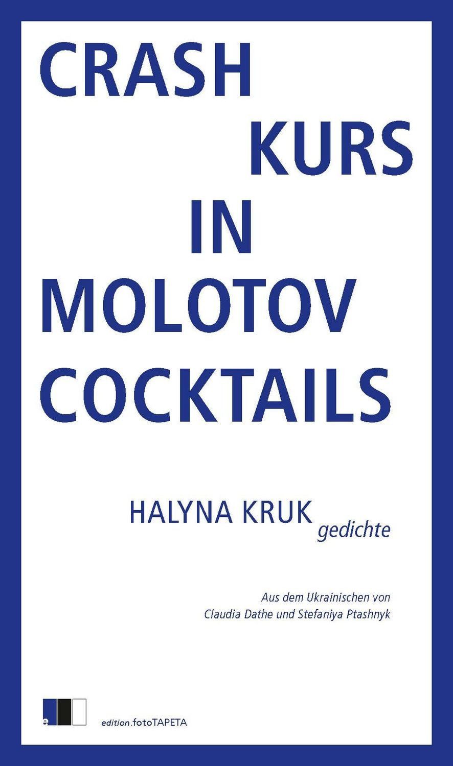 Crashkurs in Molotowcocktails / Halyna Kruk, gedichte