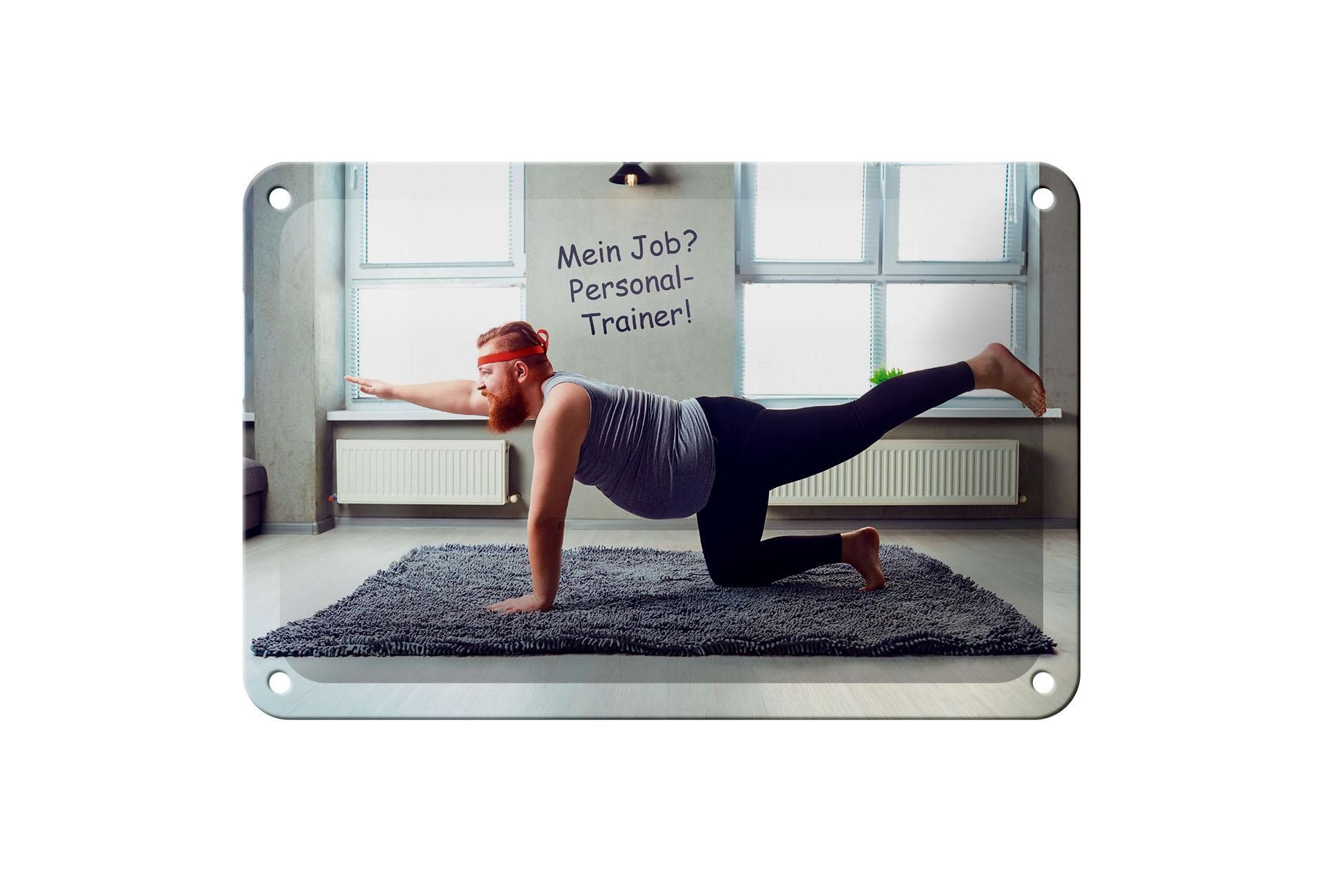 Femer GmbH Metallschild Spruch 12x18 cm Mein Job Personal-Trainer, (1 St), gewölbte Oberfläche, abgerundete Ecken, umgeschlagene Kanten