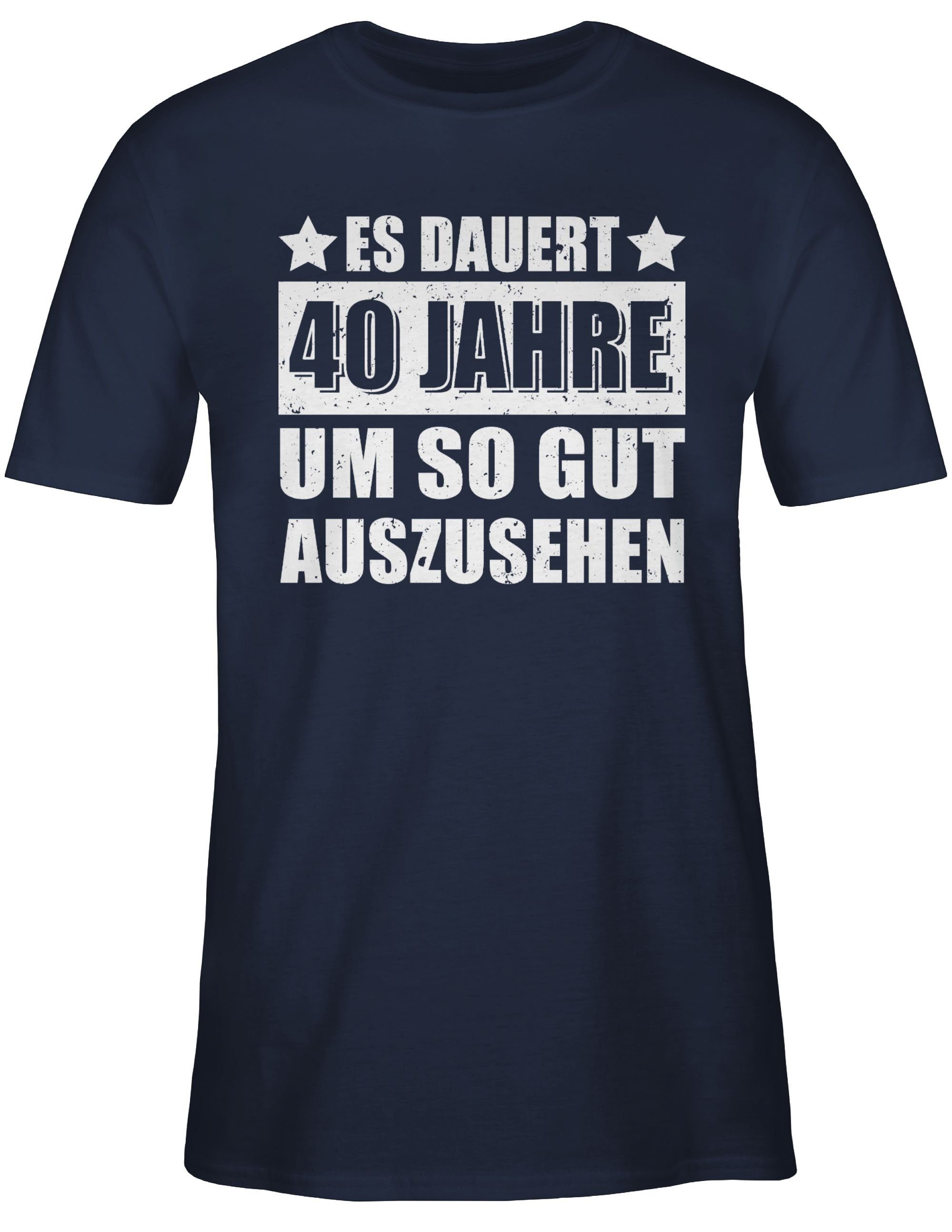 Shirtracer T-Shirt Es dauert vierzig Jahre um so gut auszusehen weiß 40. Geburtstag