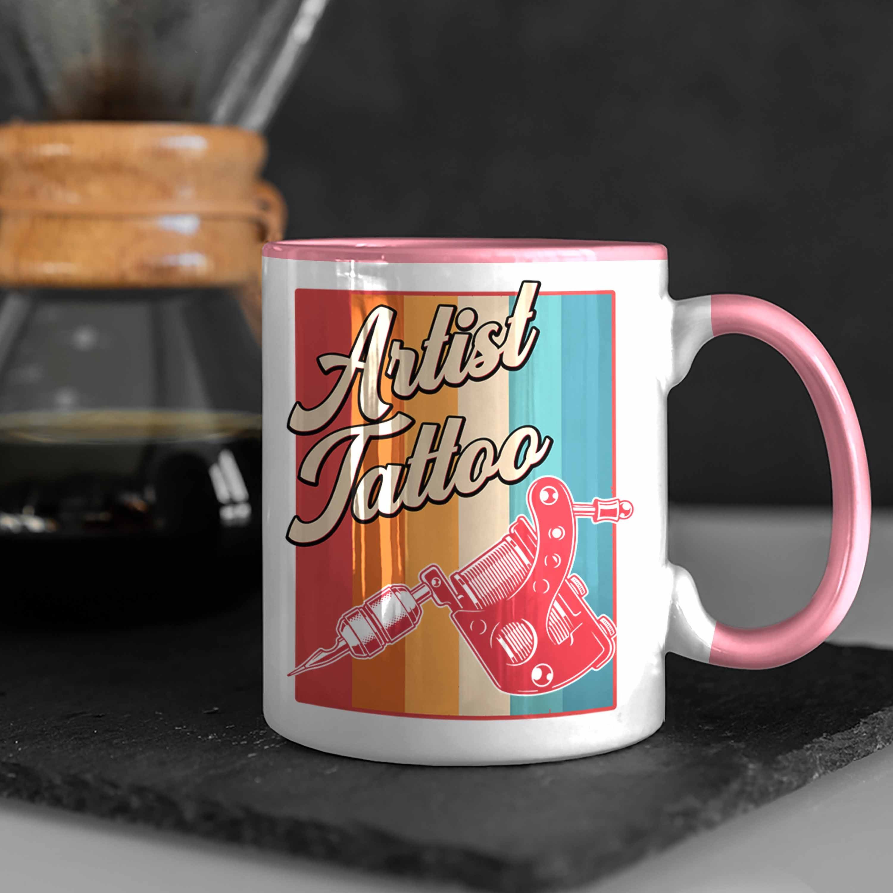 Spruch Tasse Tattoowierer Artist - Trendation Tattoos Männer Geschenk Frauen Tattoowiererin Geschenkidee Trendation Tasse Rosa