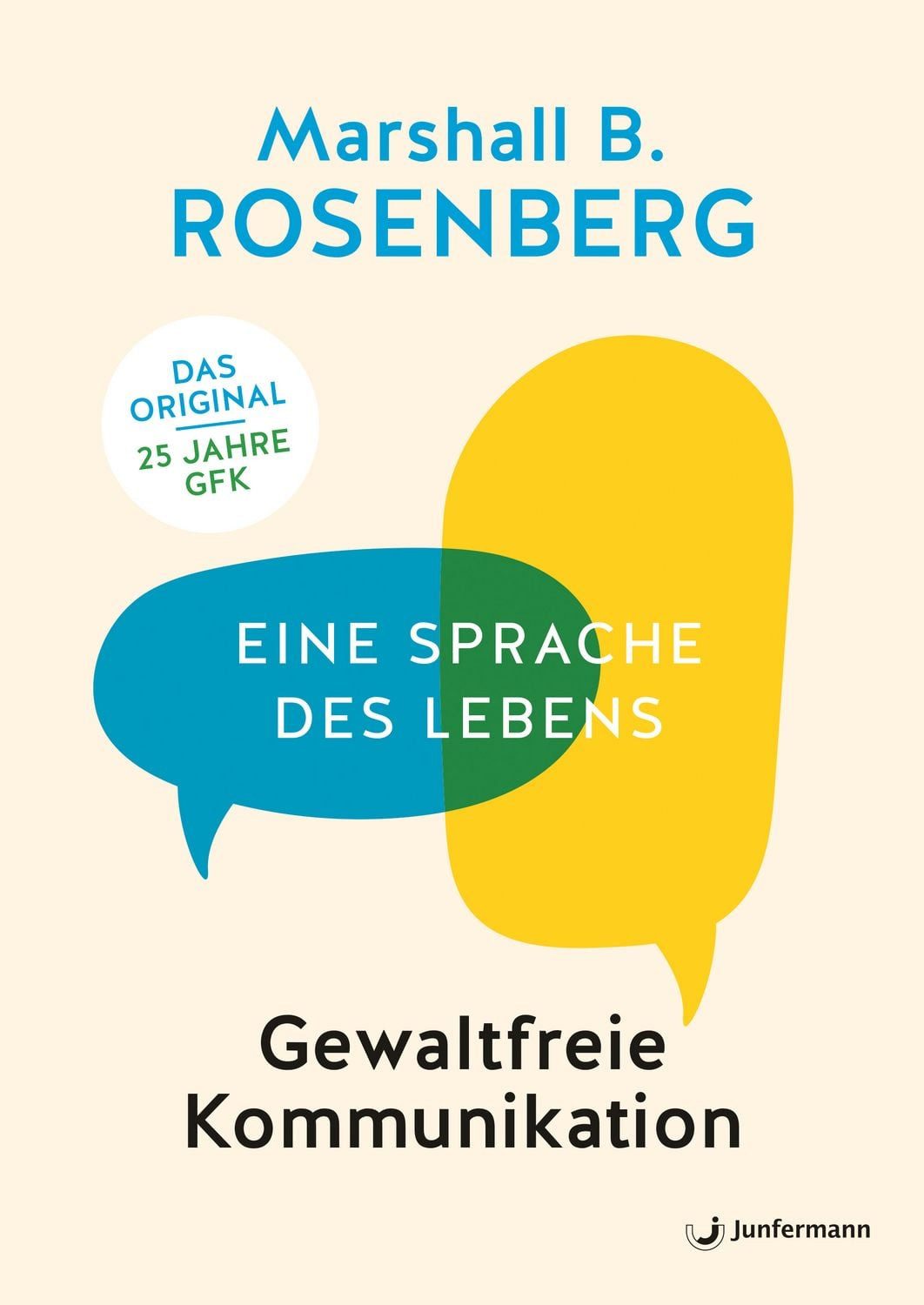 Gewaltfreie Kommunikation / Marshall B. Rosenberg