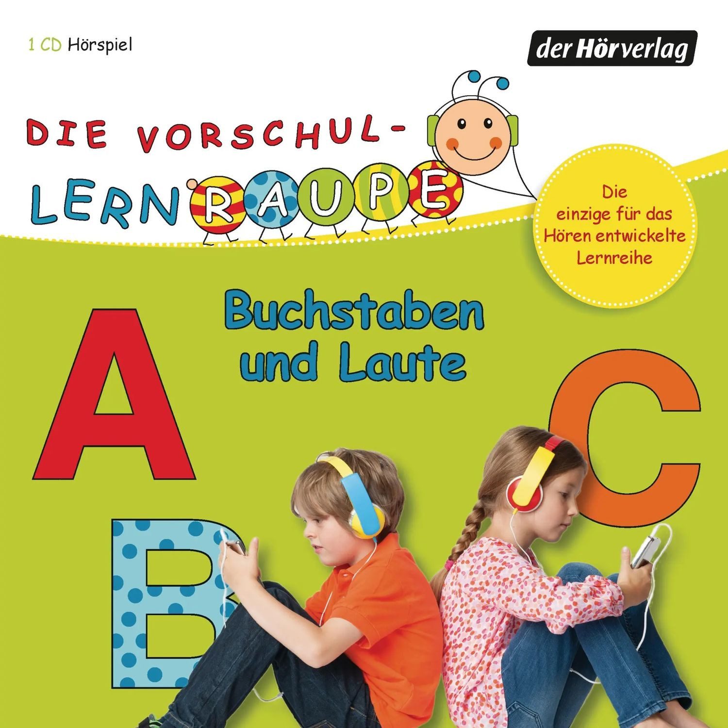 Der HörVerlag Hörspiel Die Vorschul-Lernraupe: Buchstaben und Laute
