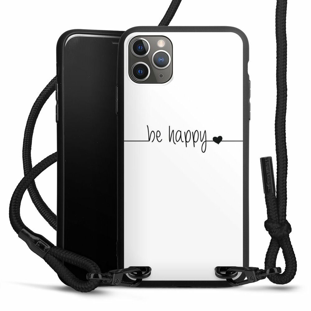 DeinDesign Handyhülle »Be Happy weisser Hintergrund« Apple iPhone 11 Pro Max, Premium Handykette ...