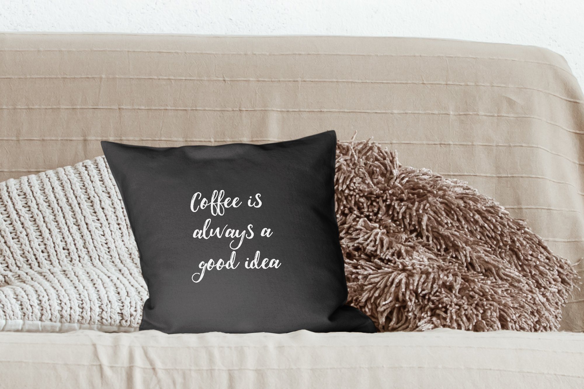 gute Kaffee Sofakissen Wohzimmer, Schlafzimmer, - Deko, Idee mit Kaffee Dekokissen eine immer - ist Füllung Sprichwörter, MuchoWow für - Zierkissen Zitat