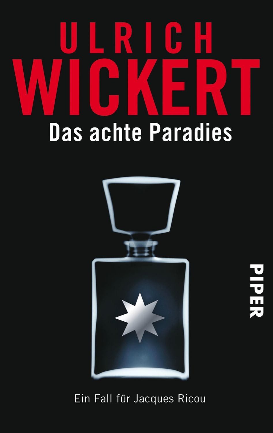 Das achte Paradies / Ein Fall für Jacques Ricou Band 4 / Ulrich Wickert