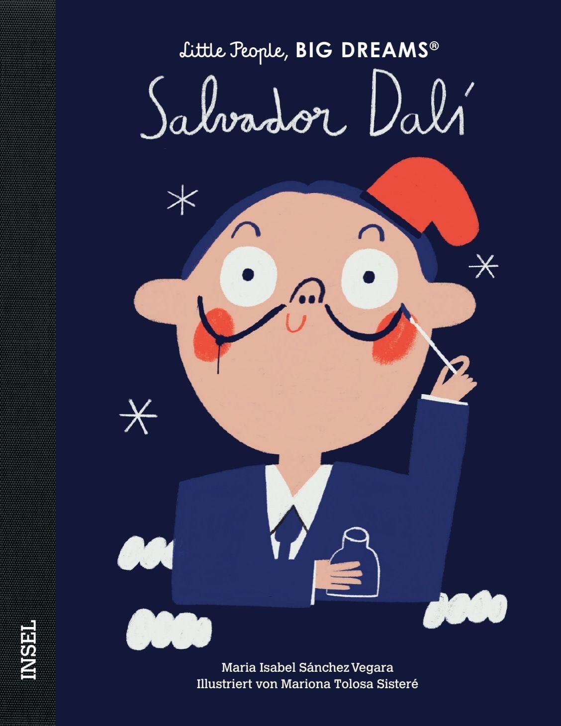 Salvador Dalí – Little People, BIG DREAMS (Deutsche Ausgabe) / María Isabel Sánchez Vegara, Kinderbuch ab 4 Jahre, Der bekannteste Künstler des Surrealismus