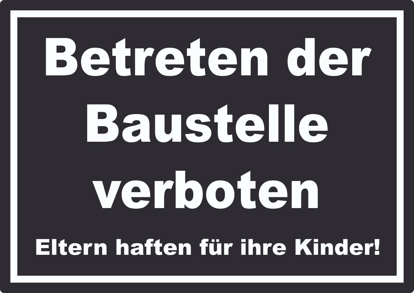 HB-Druck Aufkleber Betreten der Baustelle Aufkleber weiß-schwarz, wetterfest, UV-beständig, kratzfest