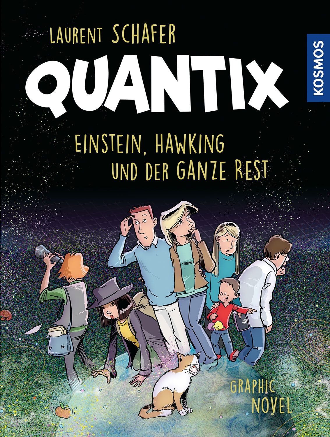Quantix Einstein, Hawking und der ganze Rest. Relativitätstheorie und / Laurent Schafer