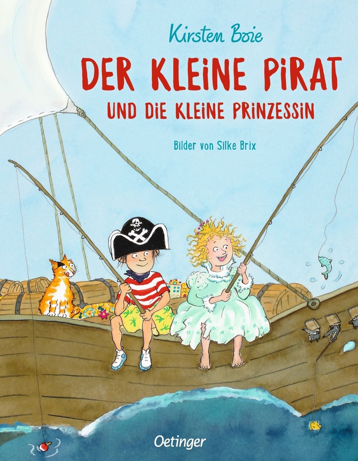 Der kleine Pirat und die kleine Prinzessin / Kirsten Boie