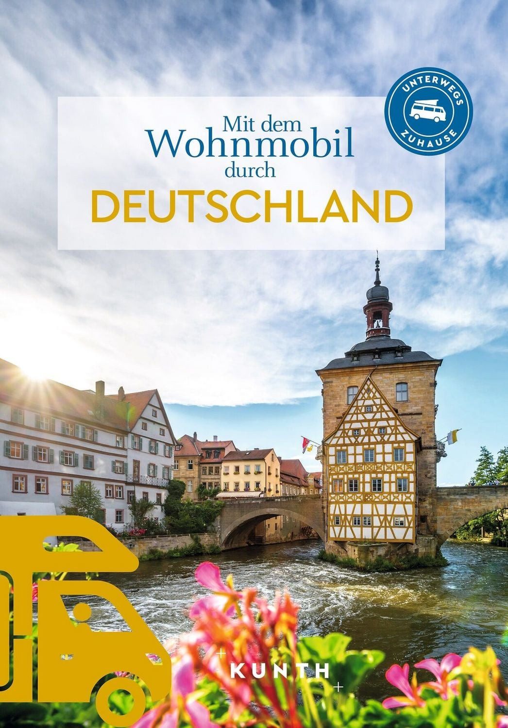 KUNTH Mit dem Wohnmobil durch Deutschland / Kunth Verlag