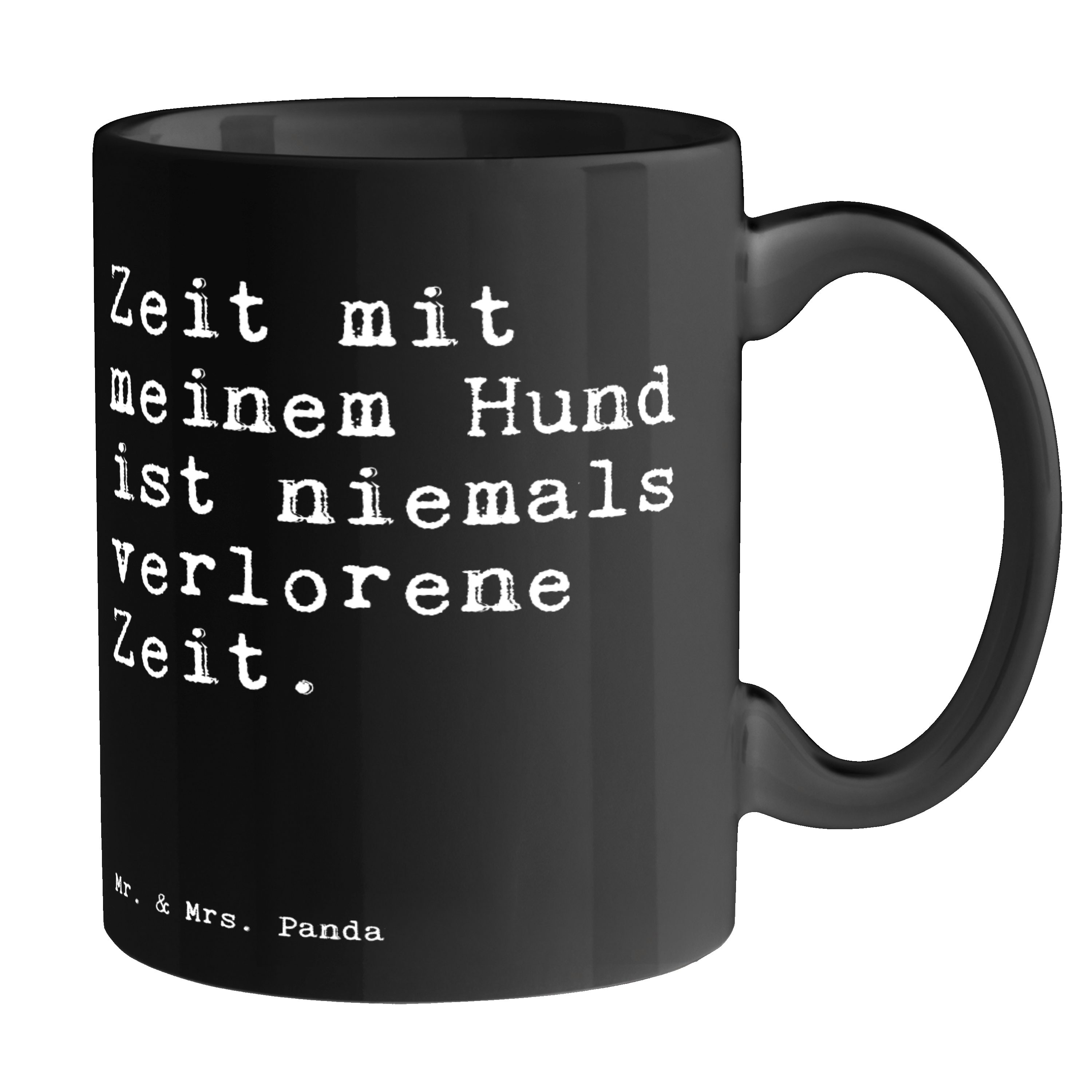 Mr. & Geschenk, Tasse - Hund... meinem mit Geld, Mrs. Panda Weisheiten, Schwarz Zeit Schwarz Keramik - lusti