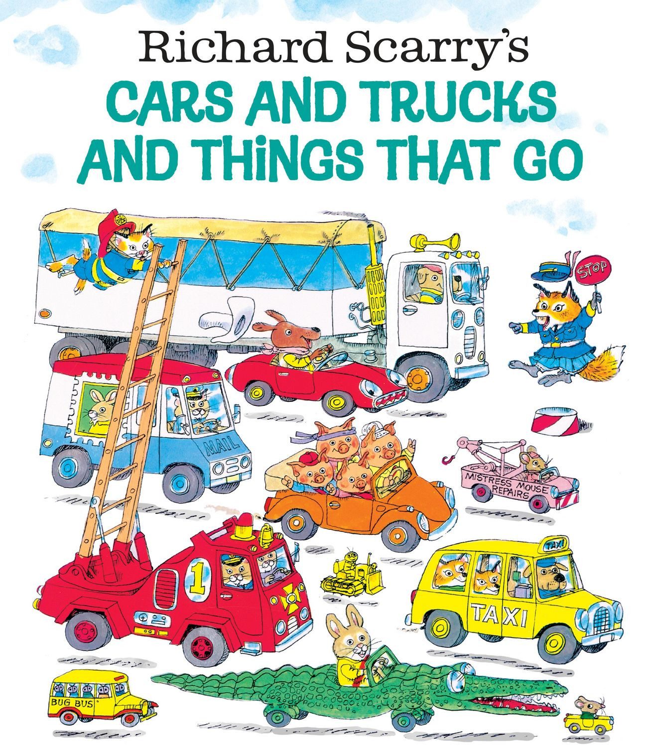 Richard Scarry's Cars and Trucks and Things That Go / Richard Scarry