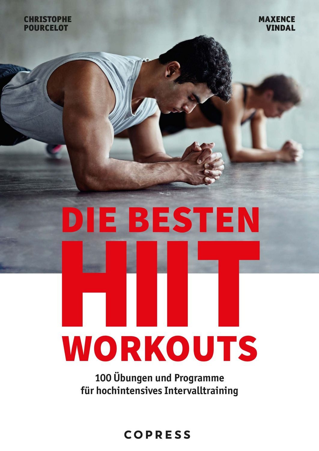 Die besten HIIT Workouts. 100 Übungen und Programme für hochintensives / Christo