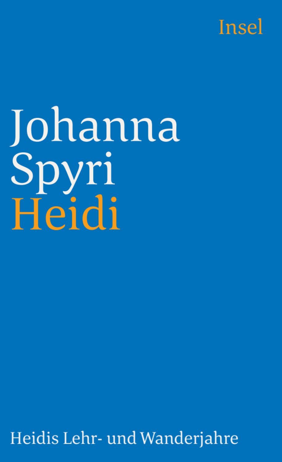 Heidi / Johanna Spyri, Heidis Lehr- und Wanderjahre
