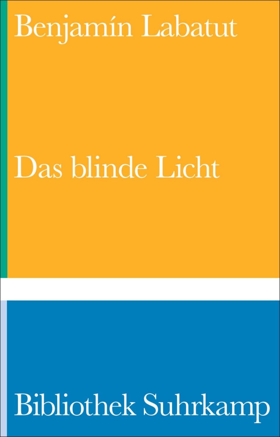 Das blinde Licht / Benjamín Labatut