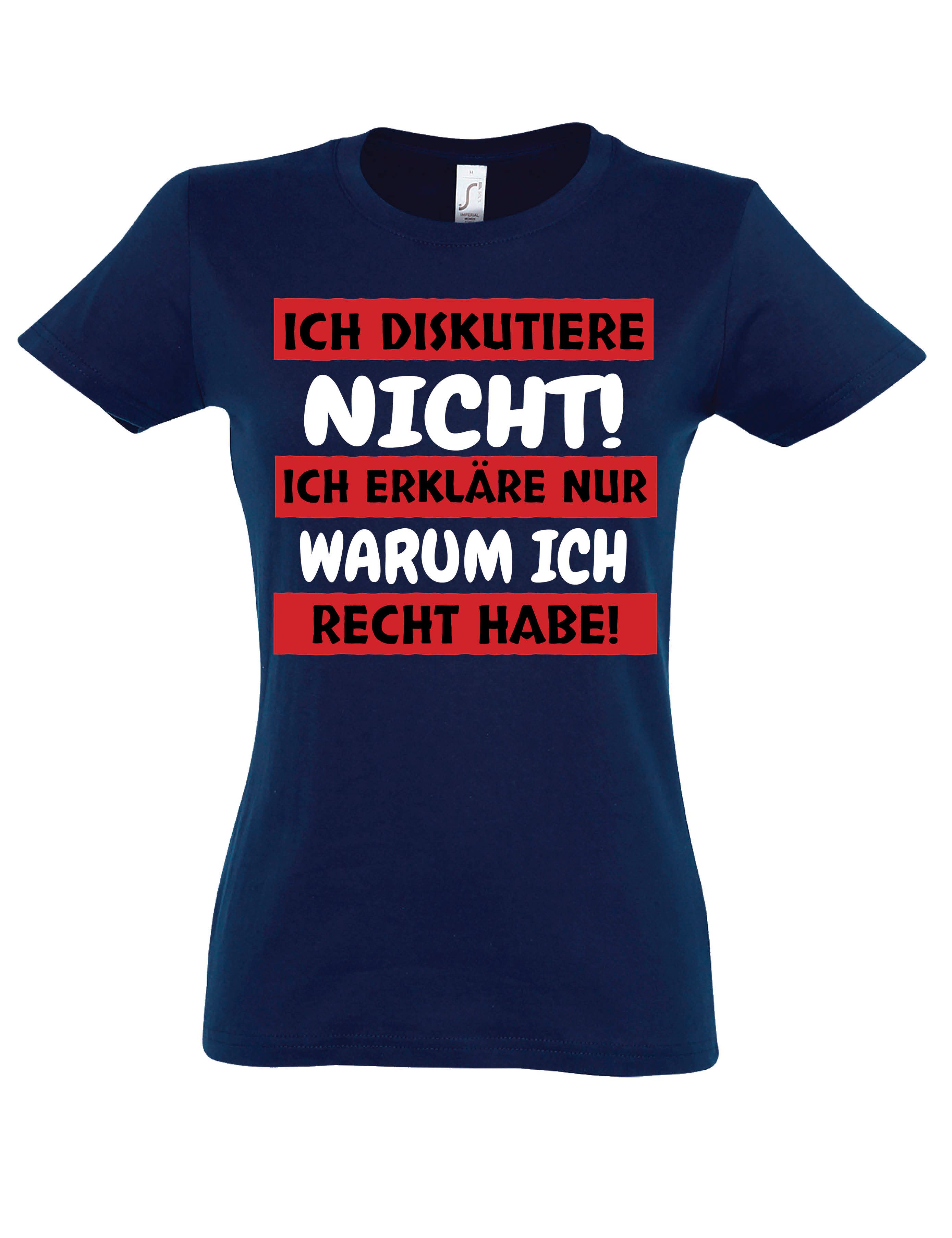 T-Shirt "Ich diskutiere nicht" Damen T-Shirt Print lustig Statement Geschenk