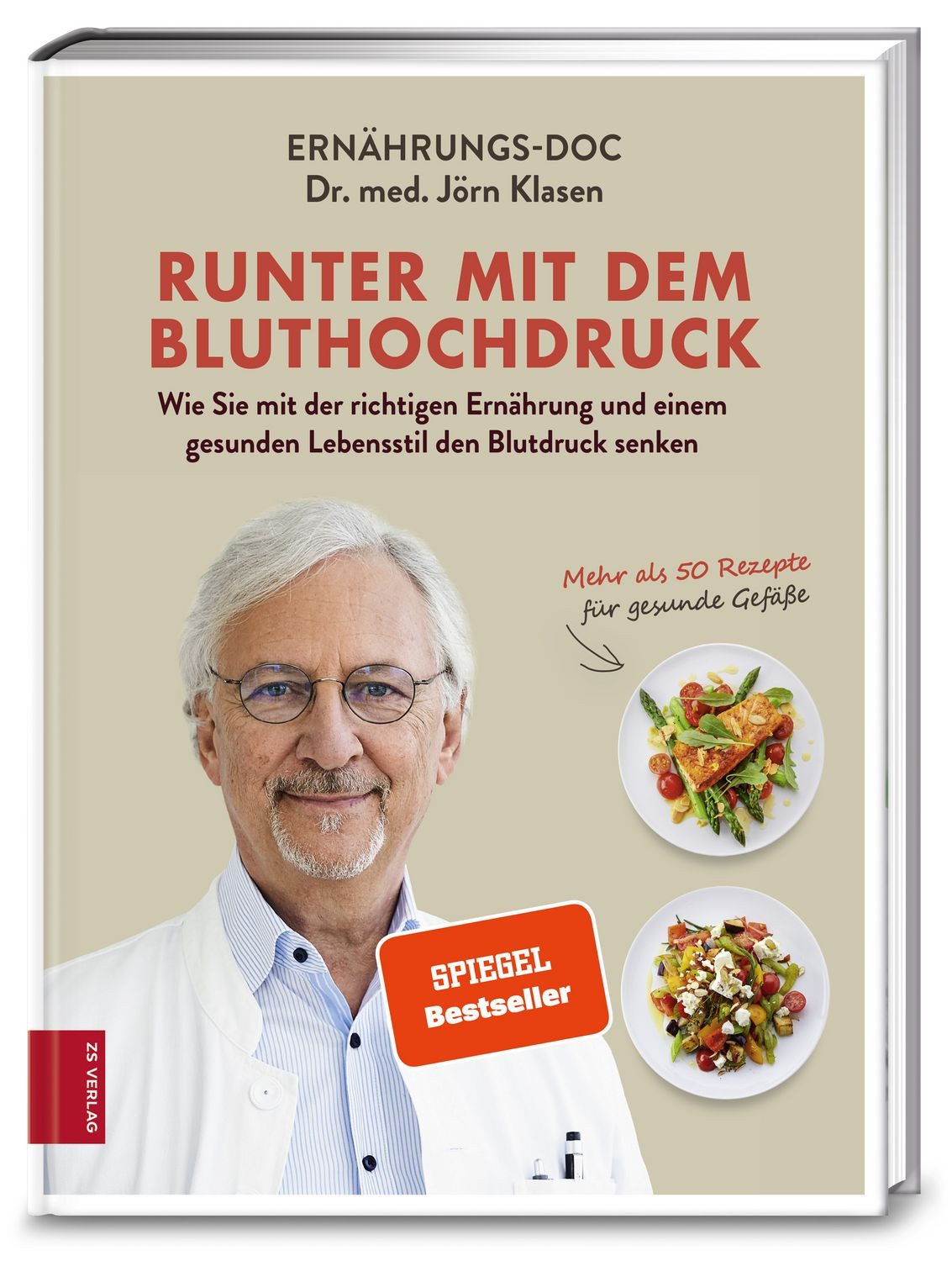 Runter mit dem Bluthochdruck / Jörn Klasen, Wie Sie mit der richtigen Ernährung und einem gesunden Lebensstil den Blutdruck senken - mehr als 50 Rezepte für gesunde Gefäße, SPIEGEL Bestseller, SPIEGEL-Bestseller