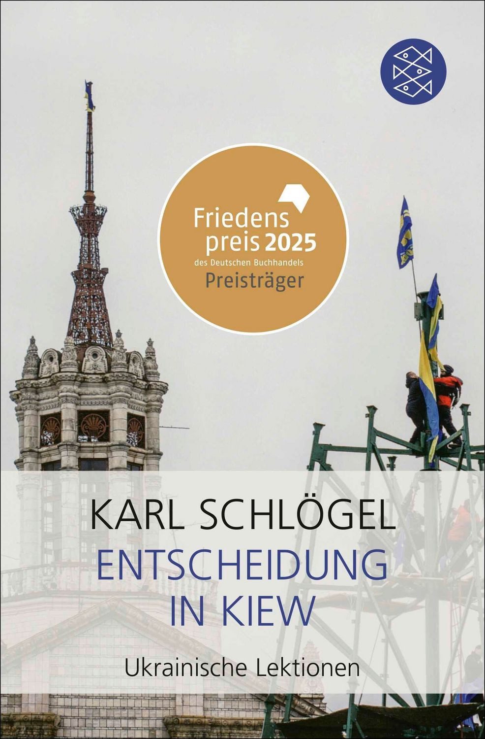 Entscheidung in Kiew / Karl Schlögel, Friedenspreis des Deutschen Buchhandels