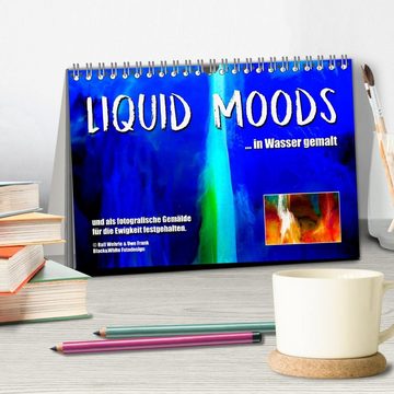 CALVENDO Wandkalender Liquid Moods (Tischkalender 2024 DIN A5 quer), CALVENDO Monatskalender