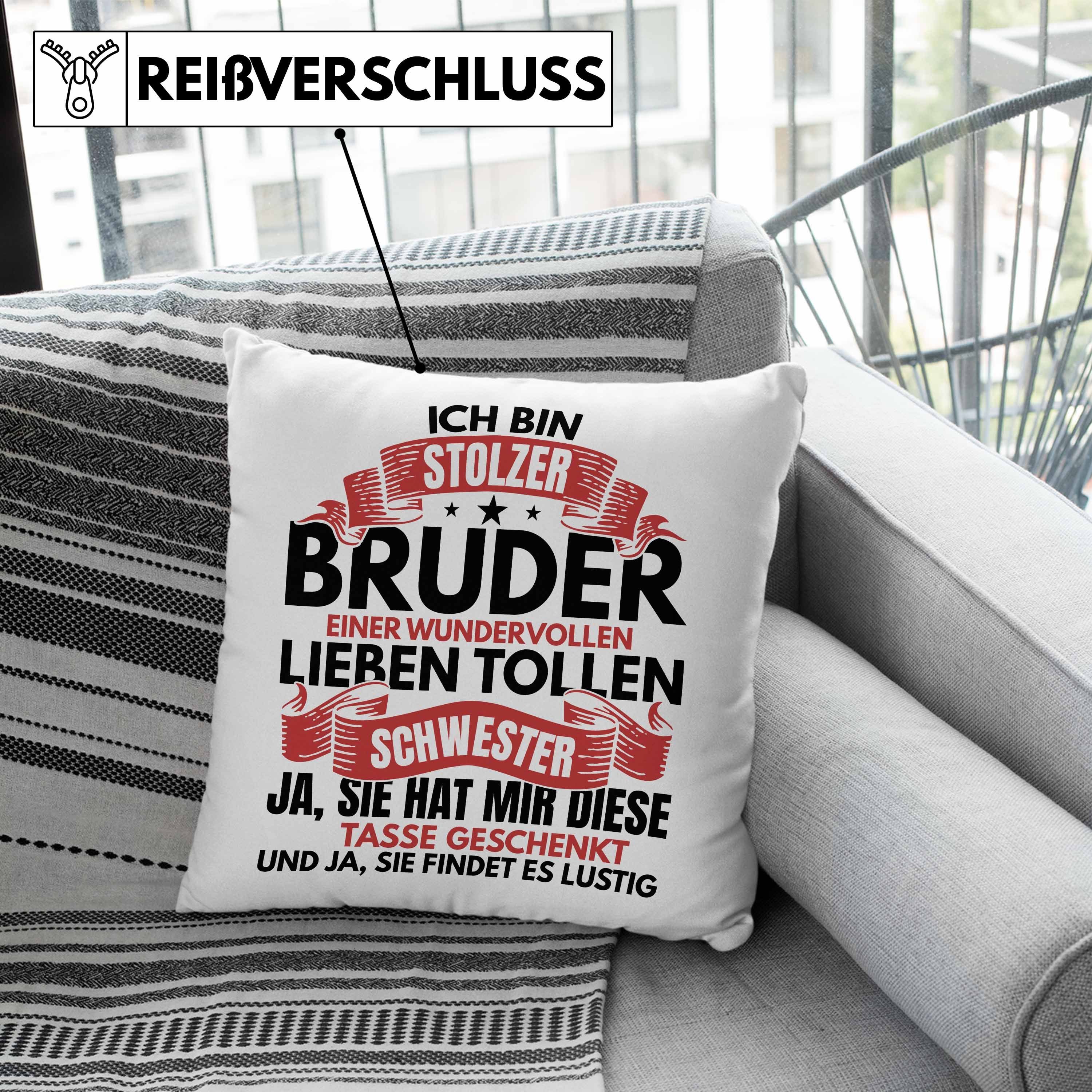 Geschenkt Mir Kissen Bruder Und Geschenkidee Dekokissen - Von Ja Geschenk Geburtstag Grau 40x40 Diese Schwester Trendation Sie Trendation Bester Bruder mit Kissen Füllung Dekokissen Hat Lustig