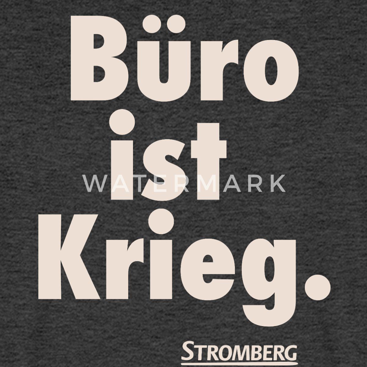 Spreadshirt T-Shirt Stromberg Spruch Büro Ist Krieg Männer Premium T-Shirt (1-tlg)