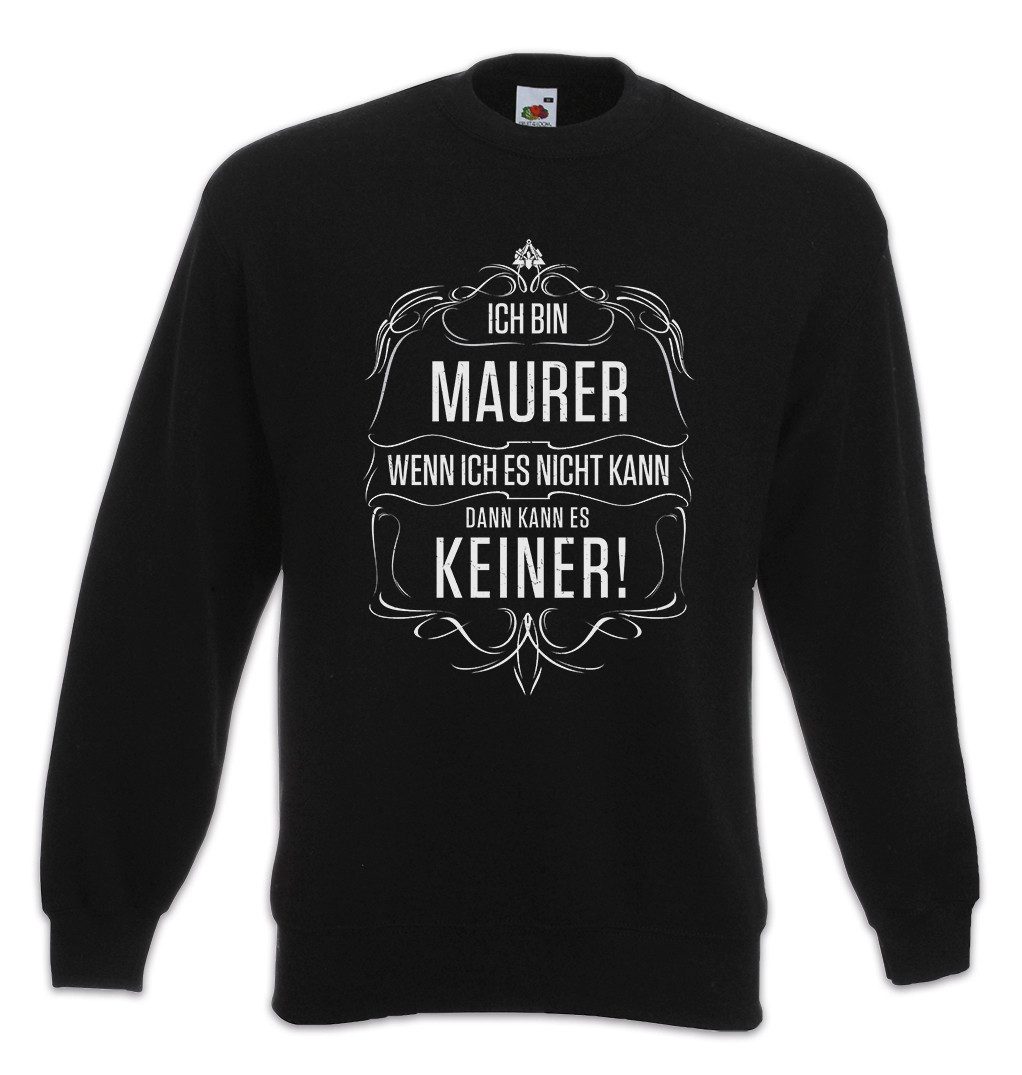 Sweatshirt Ich Bin Maurer I Sweatshirt Handwerk Handwerker Meister Bau Baustelle