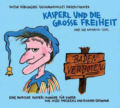 Kunstmann Verlag Hörspiel »Kasperl und die Grosse Freiheit«