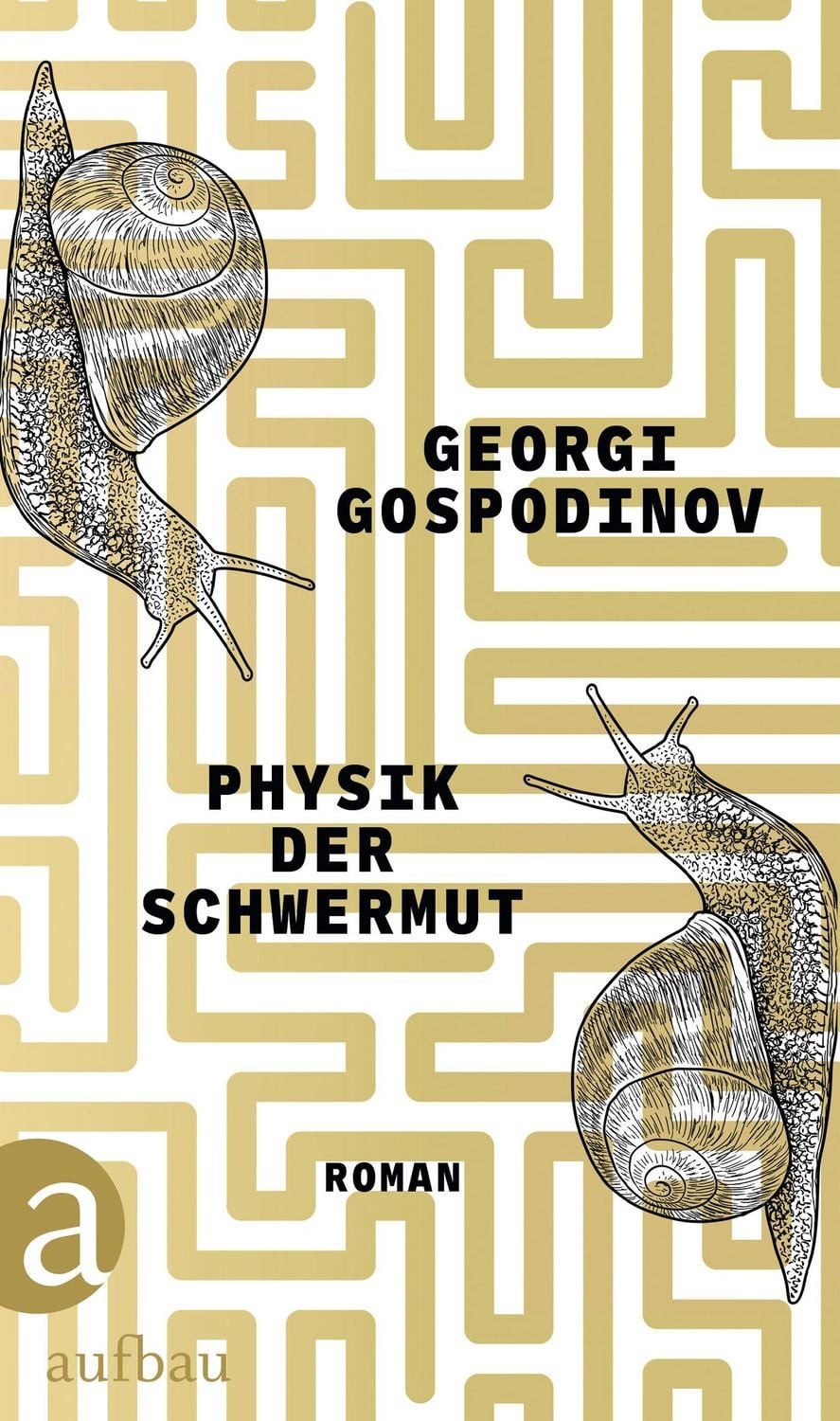 Physik der Schwermut / Georgi Gospodinov