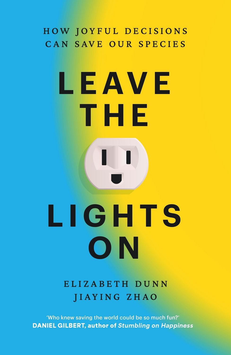 Leave the Lights On / Elizabeth Dunn, Jiaying Zhao