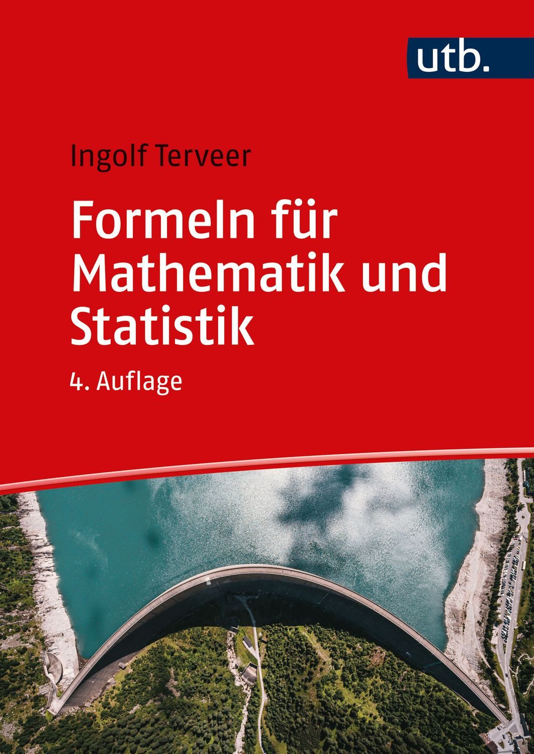Formeln für Mathematik und Statistik / Ingolf Terveer