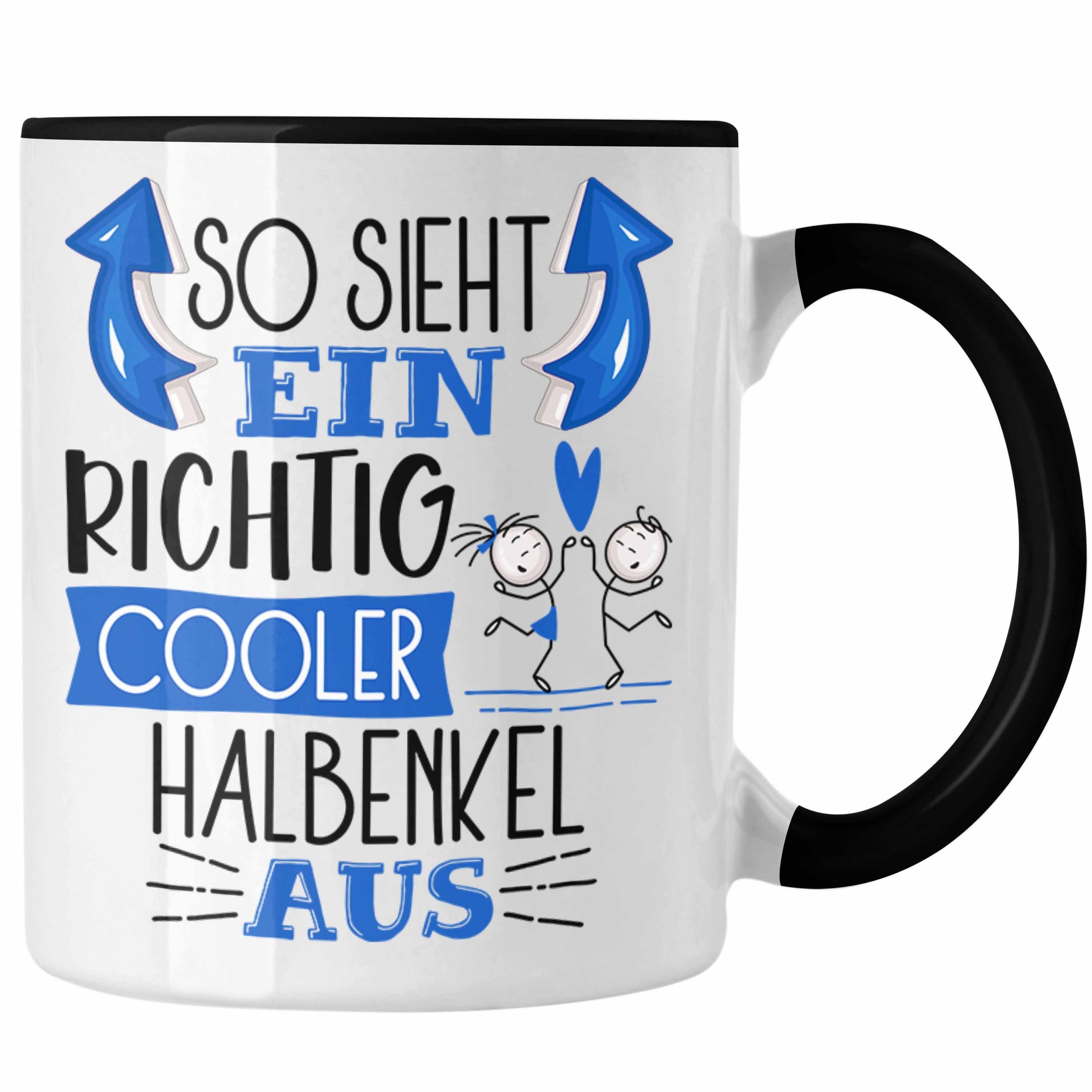 Trendation Tasse Halbenkel Tasse Geschenk So Sieht Ein RIchtig Cooler Halbenkel Aus Ge Schwarz