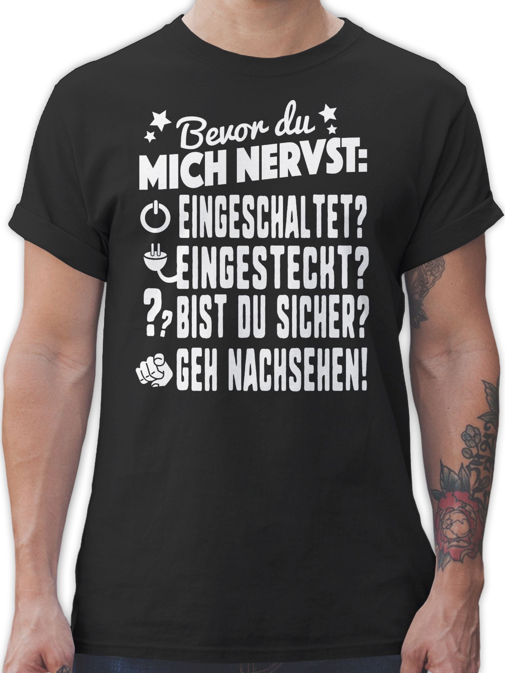T-Shirt Bevor du mich nervst: Geh nachsehen! weiß
