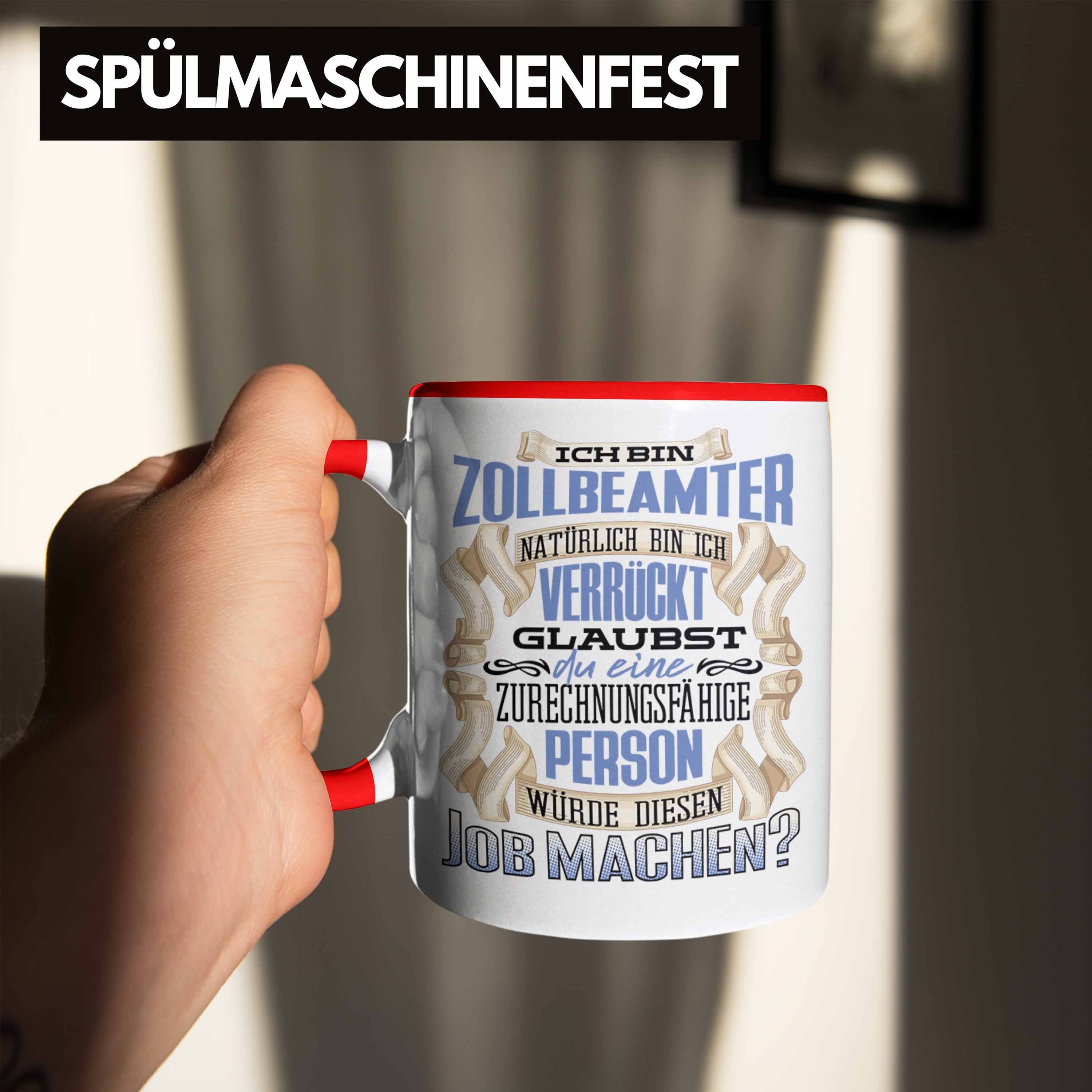 Rot Lustiger Tasse Tasse - Zollbeamter Trendation Geburtstag Ich Trendation Geschenk Bin Sp