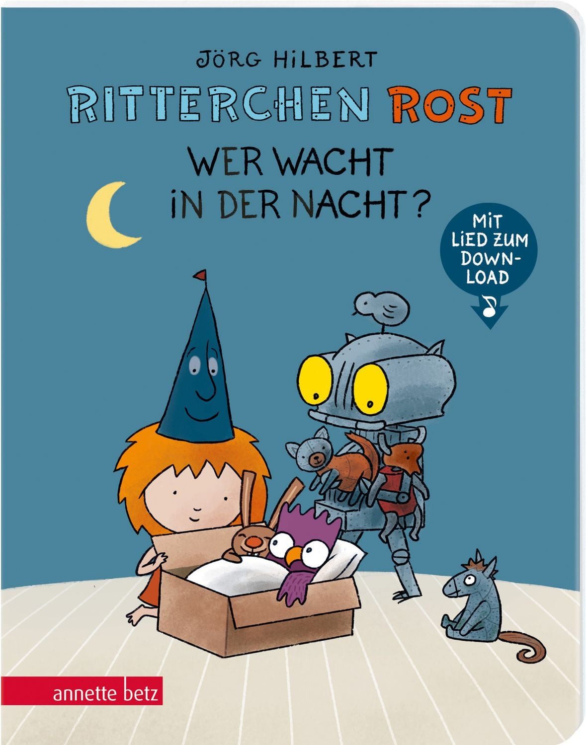 Ritterchen Rost - Wer wacht in der Nacht? (Ritterchen Rost, Bd. 5) / Jörg Hilbert