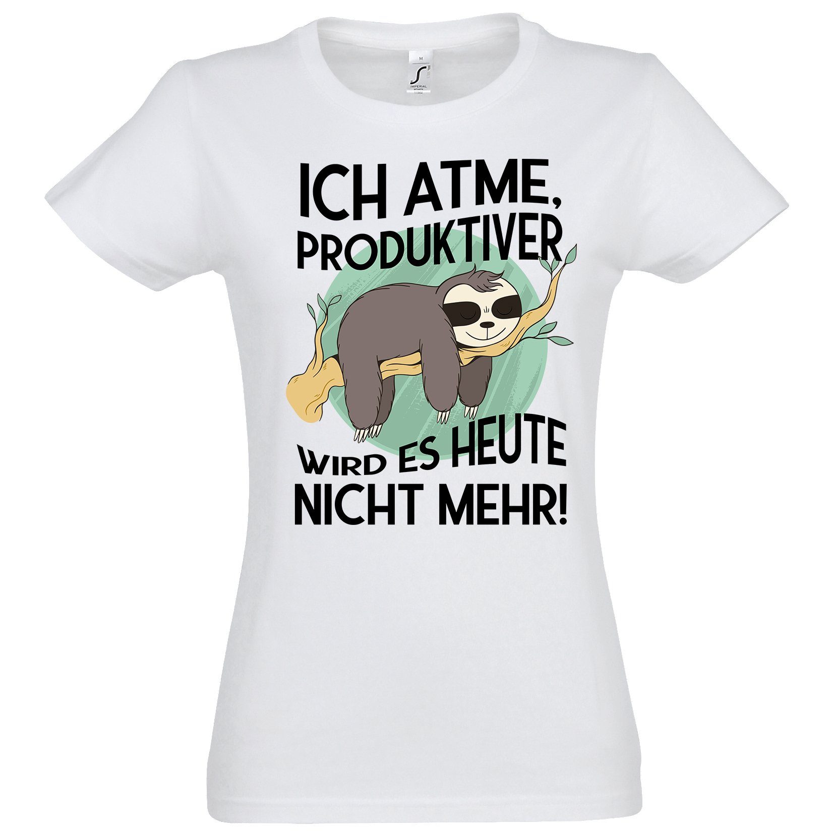 wird T-Shirt Faultier nicht Designz mit Frontprint Youth produktiver Damen mehr Weiß es atme, heute Shirt Ich lustigem