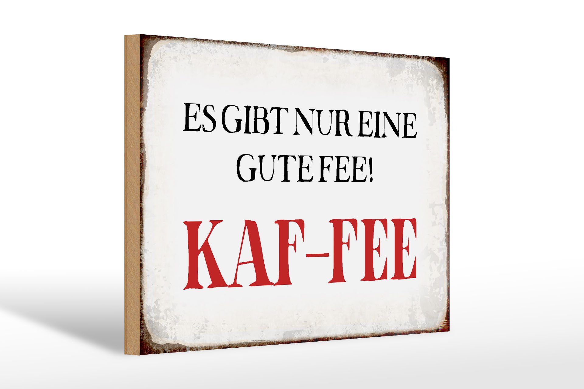 Holzbild Spruch 30x20cm nur eine gute Fee KAF-FEE Kaffee