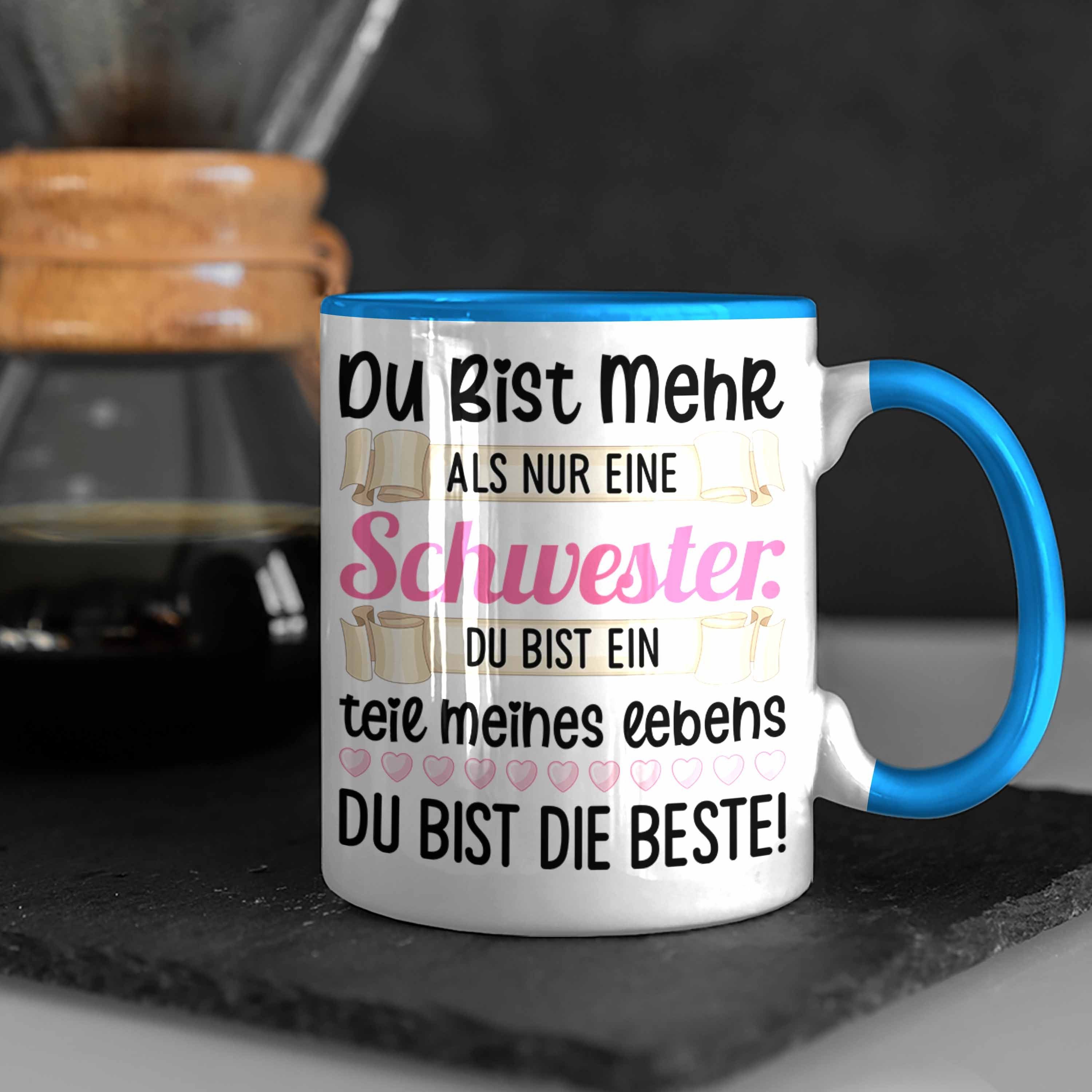 Schwester Spruch Nur Bist Tasse Du Trendation Lustiger Eine als - Schwesterherz Tasse Geschenk Trendation Mehr Geburtstag Schwester Blau