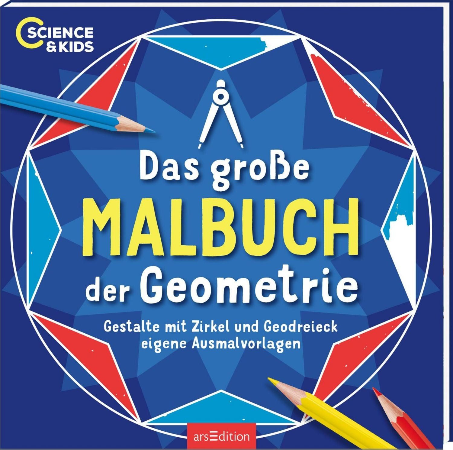 Science & Kids – Das große Malbuch der Geometrie / diverse