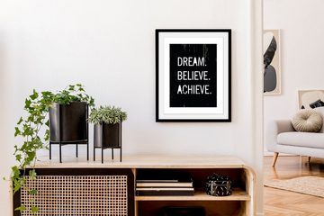 queence Bild mit Rahmen Dream. Believe. Achieve. - Gerahmter Digitaldruck - Wandbild, Spruch (1 St), Holzrahmen - Dekoration - Schwarzer Rahmen - in verschiedenen Größen
