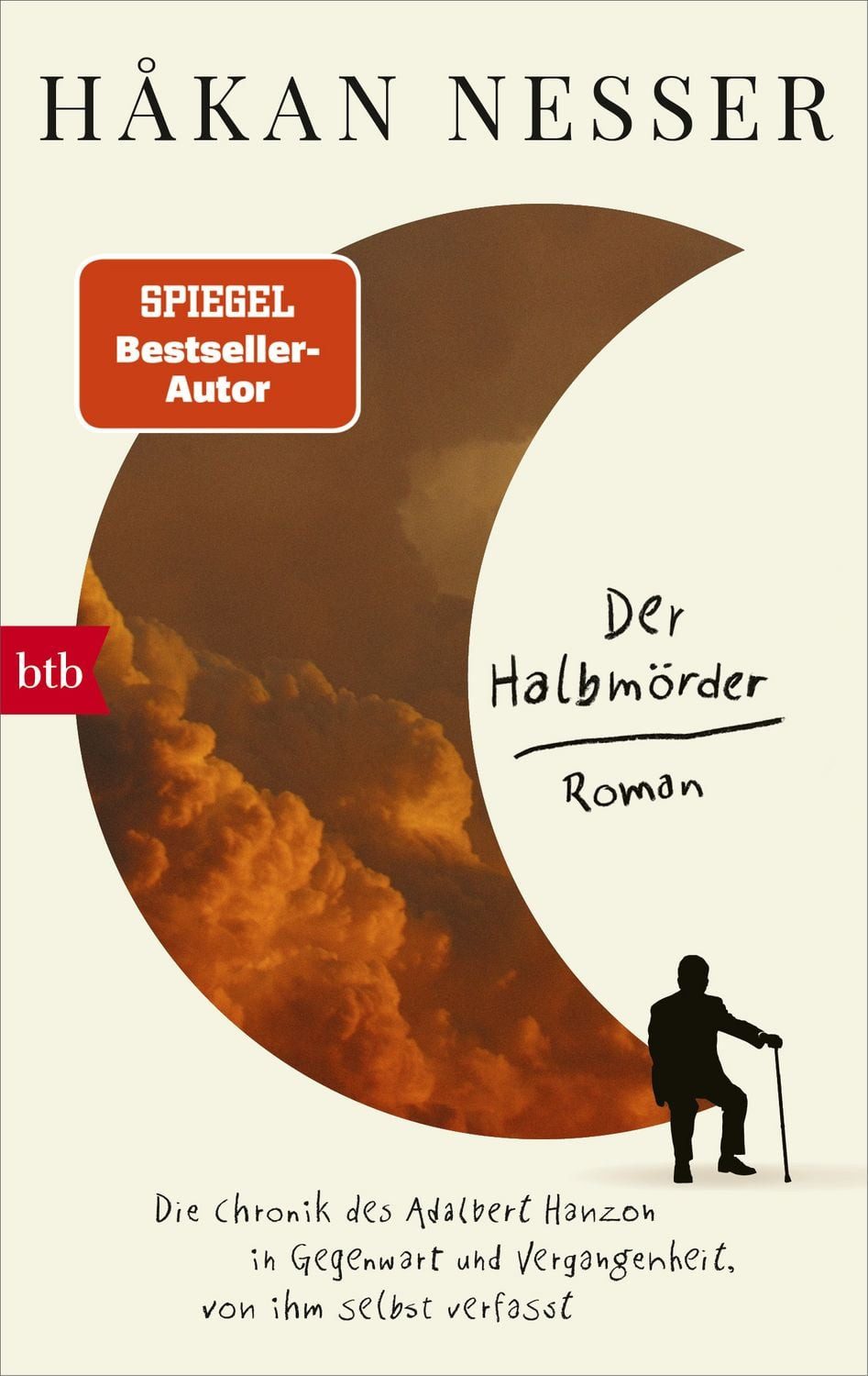 Belletristik Der Halbmörder Die Chronik des Adalbert Hanzon in Gegenwart und Vergan Hakan Nesser